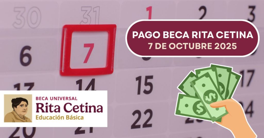 Beca Rita Cetina 2025 pago mañana 7 de octubre