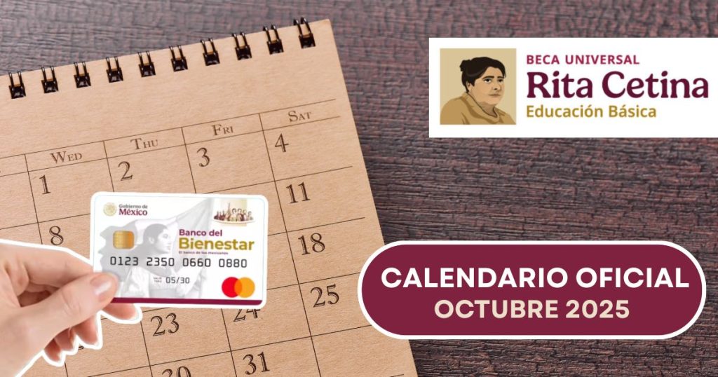 Calendario oficial de pagos de la Beca Rita Cetina Octubre 2025