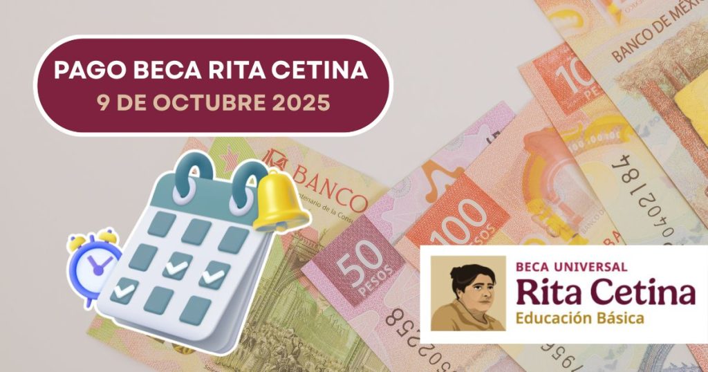 Mañana 9 de octubre depositan la Beca Rita Cetina a estos beneficiarios. Revisa si te toca recibir tu pago en la Tarjeta del Bienestar.