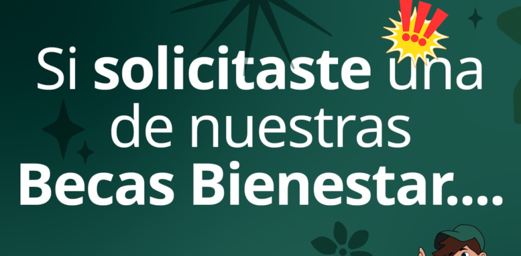 Lo que sigue después del registro de las Becas Bienestar 2025