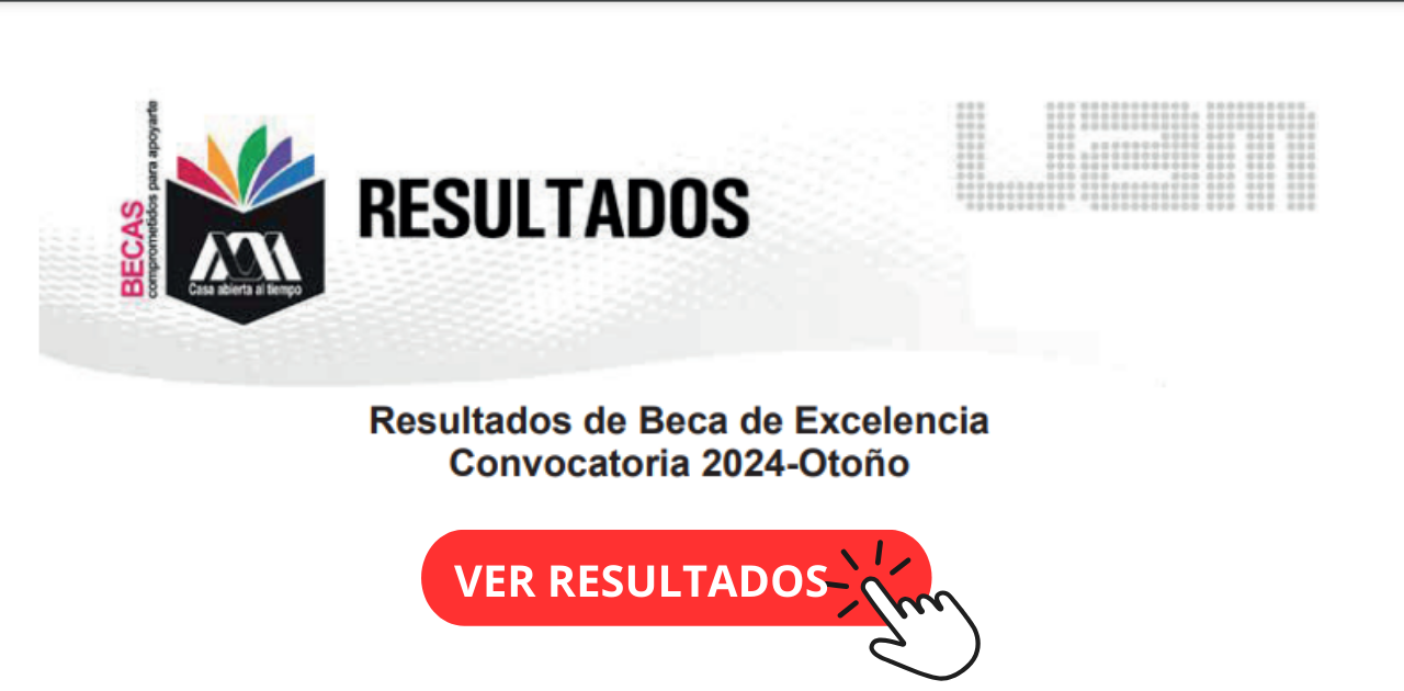 Resultados de la Beca de Excelencia UAM 2024