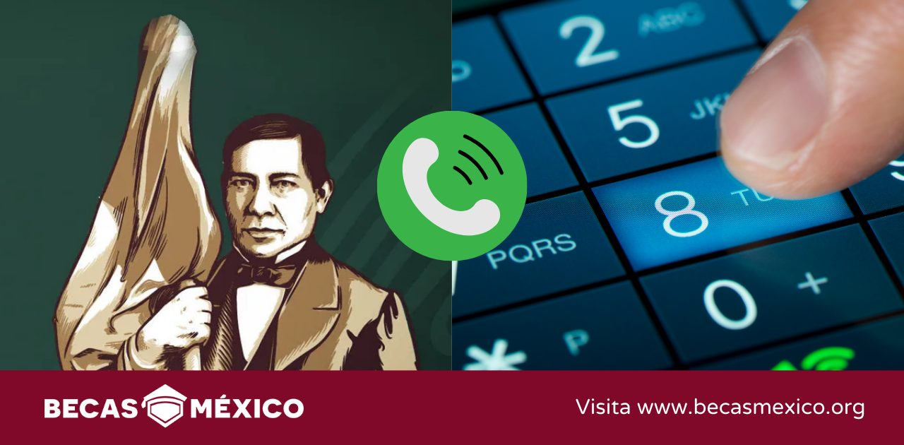 Número de teléfono de las Becas Benito Juárez