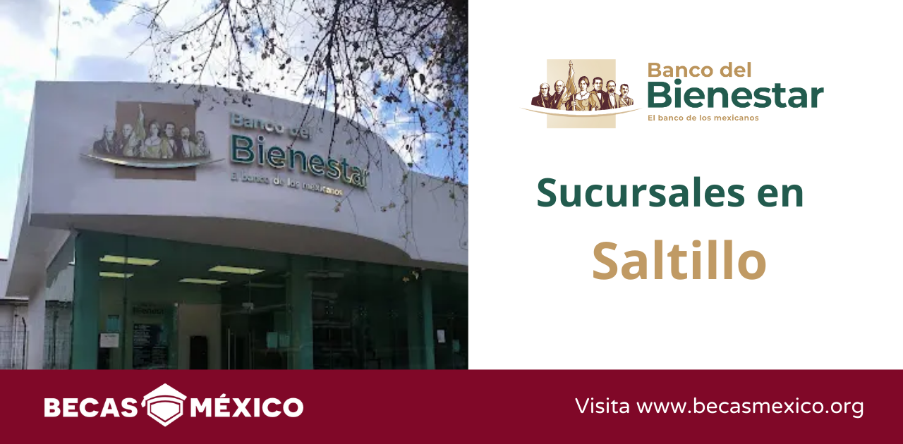 Banco Bienestar en Saltillo