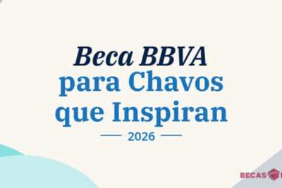 Beca BBVA para Chavos que Inspiran