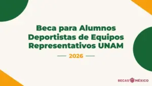 Beca para Alumnos Deportistas de Equipos Representativos UNAM