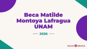 Beca Matilde Montoya Lafragua UNAM