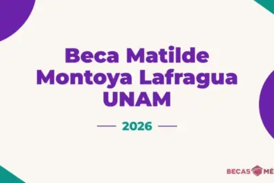 Beca Matilde Montoya Lafragua UNAM
