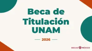 Beca de Titulación UNAM