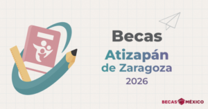 Becas Atizapán de Zaragoza