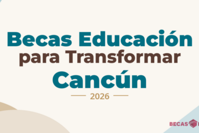 Becas Educación para Transformar Cancún
