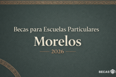 Becas para Escuelas Particulares Morelos