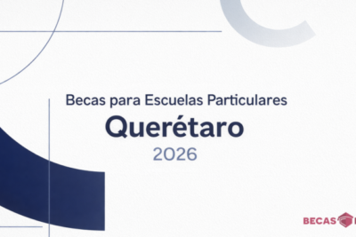 Becas para Escuelas Particulares Querétaro