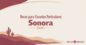 Becas para Escuelas Particulares Sonora
