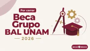¿Estudias ingeniería en la UNAM? Esta beca de Grupo BAL está por cerrar