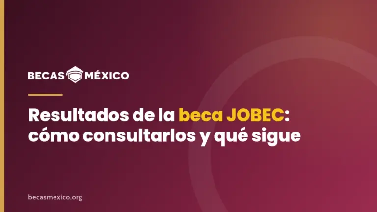 Resultados de la beca JOBEC: cómo consultarlos y qué sigue